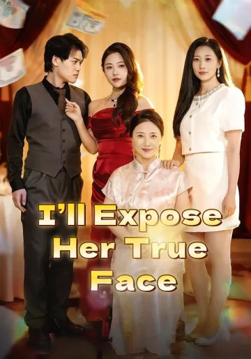 I’ll Expose Her True Face